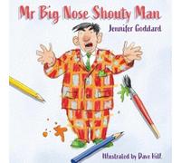 Jennifer Goddard Mr Big Nose Shouty Man (Tascabile)