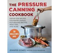 Jennifer Gomes Pressure Canning Cookbook (Copertina rigida)