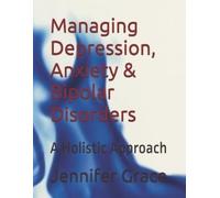 Jennifer Grace Managing Depression, Anxiety & Bipolar Disorders (Tascabile)