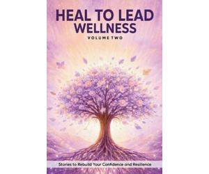 Jennifer Grace Raven Petty Heal to Lead Wellness (Tascabile)