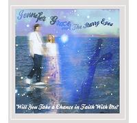 Jennifer Grace & The Starry Eyes - Will You Take a Chance in Faith with Me