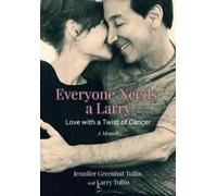 Jennifer Greenhut Tollin Larry Tollin Everyone Needs a Larry (Copertina rigida)