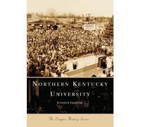 Jennifer Gregory Northern Kentucky University (Tascabile) Campus History Series