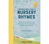 Jennifer Griffin A Modern Parents' Guide to Nursery Rhymes (Copertina rigida)