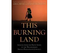 Jennifer Griffin Greg Myre This Burning Land (Tascabile)