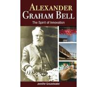 Jennifer Groundwater Alexander Graham Bell (Tascabile) Amazing Canadians