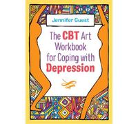 Jennifer Guest The CBT Art Workbook for Coping with Depression (Tascabile)