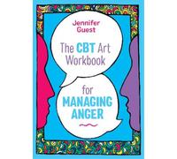 Jennifer Guest The CBT Art Workbook for Managing Anger (Tascabile)