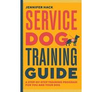 Jennifer Hack Service Dog Training Guide (Tascabile)