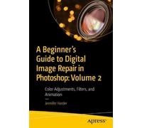 Jennifer Harder A Beginner’s Guide to Digital Image Repair in Photos (Tascabile)