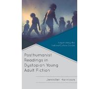 Jennifer Harris Posthumanist Readings in Dystopian Young Adult Ficti (Tascabile)