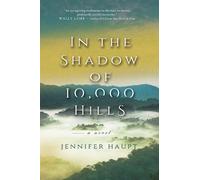 Jennifer Haupt In the Shadow of 10,000 Hills (Tascabile)