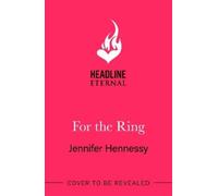Jennifer Hennessy For The Ring (Tascabile)
