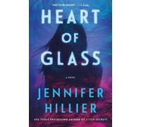 Jennifer Hillier Heart of Glass (Copertina rigida)