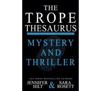 Jennifer Hilt Sara Rosett Trope Thesaurus (Tascabile) Author Resource Guide