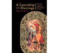 Jennifer Hirsch A Courtship after Marriage (Tascabile)