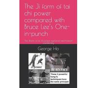 Jennifer Ho Geo The Ji 擠form of tai chi power compared with B (Tascabile)