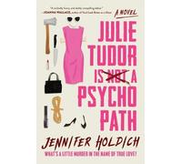 Jennifer Holdich Julie Tudor Is Not a Psychopath (Tascabile)