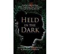 Jennifer Hope Longenecker Heather Elizabeth Held in the Dark (Copertina rigida)