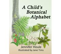 Jennifer Houle A Child's Botanical Alphabet (Tascabile)