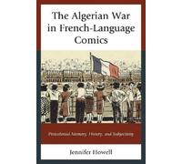 Jennifer Howell The Algerian War in French-Language Comics (Tascabile)