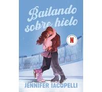 Jennifer Iacopelli Bailando sobre hielo / Finding Her Edge (Tascabile)
