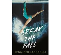 Jennifer Iacopelli Break the Fall (Copertina rigida)