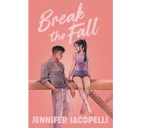 Jennifer Iacopelli Break the Fall (Tascabile)
