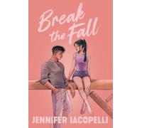 Jennifer Iacopelli Break the Fall (Tascabile)