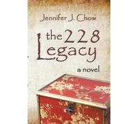 Jennifer J Chow The 228 Legacy (Tascabile)