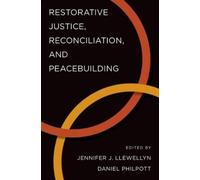Jennifer J. Llewe Restorative Justice, Reconciliation, and Peacebuil (Tascabile)