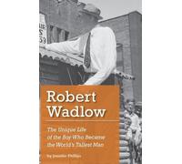 Jennifer J Phillips Robert Wadlow (Copertina rigida)