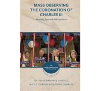 Jennifer J. Purcell Mass Observing the Coronation of Charles III (Tascabile)