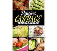 Jennifer J Rodr DELICIOUS CABBAGE RECIPE COOKBOOK: 20 easy and mouth (Tascabile)
