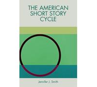 Jennifer J. Smith The American Short Story Cycle (Tascabile)