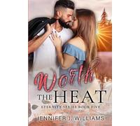 Jennifer J Williams Worth the Heat (Tascabile)