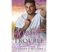 Jennifer J Williams Worth the Trouble (Tascabile)
