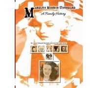 Jennifer Jean Miller Jason Edward Kennedy Marilyn Monroe Unveiled (Tascabile)