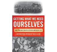 Jennifer Jensen Wallach Getting What We Need Ourselves (Tascabile)