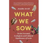 Jennifer Jewell What We Sow (Copertina rigida)