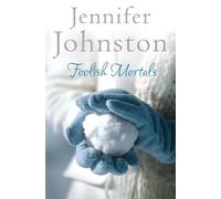 Jennifer Johnston Foolish Mortals (Tascabile)