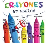 Jennifer Jones Crayones en Huelga (Copertina rigida) On Strike Spanish