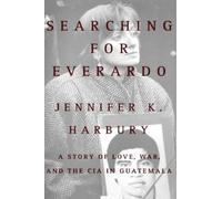 Jennifer K Harbury Searching for Everado (Copertina rigida)