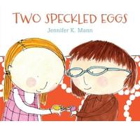 Jennifer K. Mann Two Speckled Eggs (Copertina rigida)