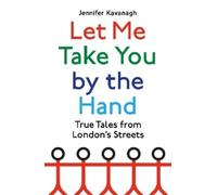 Jennifer Kavanagh Let Me Take You by the Hand (Copertina rigida)
