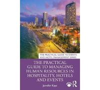 The Practical Guide to Managing Human Resources in Hospitality, Hotels and Events