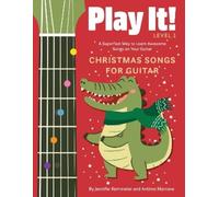 Jennifer Kemmeter Antimo Marrone Play It Christmas Songs for Guitar (Tascabile)
