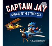Jennifer Kephart Captain Jay and Gigi in the Starry Sky (Tascabile)