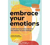 Jennifer King Lindley Embrace Your Emotions (Tascabile)