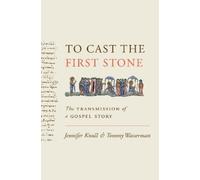 Jennifer Knust Tommy Wasserman To Cast the First Stone (Tascabile)